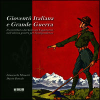 9788898639236 - Gioventù italiana e grande guerra. Il contributo dei giovani esploratori nell'ultima guerra per l'indipendenza
