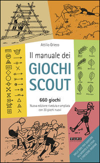 9788898639427 - Il manuale dei giochi scout. 660 giochi. Con 30 giochi