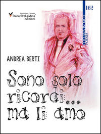 9788898643554 - Sono solo ricordi... ma li amo