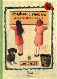 9788898645268 - Sbagliando s'impara. (La matematica della vita)