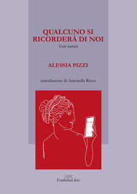 9788898649761 - Qualcuno si ricorderà di noi.