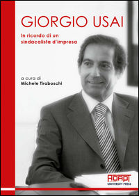 9788898652686 - Giorgio Usai. In ricordo di un sindacalista d'impresa