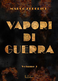 9788898662876 - Vapori di guerra. Vol. 1