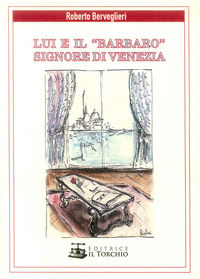 9788898669844 - Lui e il «Barbaro» signore di Venezia