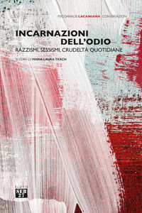9788898670529 - Incarnazioni dell'odio. Razzismi, sessismi, crudeltà quotidiane