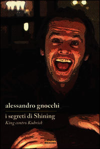 9788898693450 - I segreti di «Shining». King contro Kubrick