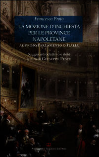 9788898707195 - La mozione d'inchiesta per le province napoletane al primo Parlamento d'Italia