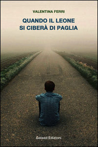 9788898722167 - Quando il leone si ciberà di paglia