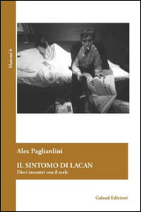 9788898722341 - Il sintomo di Lacan. Dieci incontri con il reale