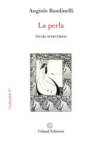 9788898722884 - La perla. Favola senechiana