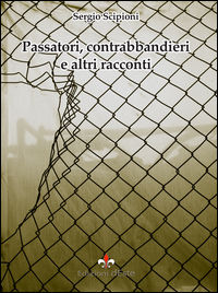 9788898726547 - Passatori, contrabbandieri e altri racconti
