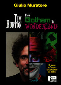 9788898739158 - Tim Burton. From Gotham to Wonderland