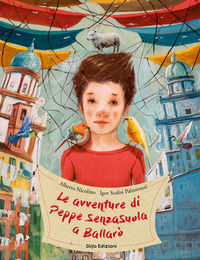 9788898741427 - Le avventure di Peppe SenzaSuola a Ballarò. Ediz. illustrata