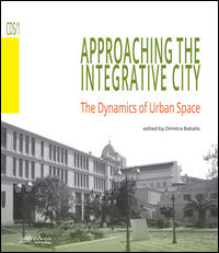 9788898743759 - Approaching the integrative city. The dynamics of urban space