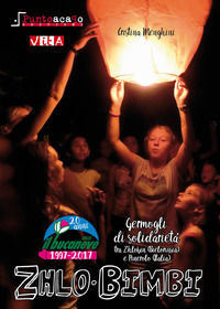 9788898744114 - Zhlo Bimbi. Germogli di solidarietà tra Zhlobin (Bielorussia) e Pinerolo (Italia)