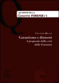 9788898752553 - Garantismo e dintorni. A proposito della crisi della giustizia