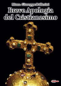 9788898766512 - Breve apologia del cristianesimo. Contro gli increduli dei nostri giorni