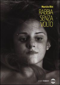 9788898771615 - Rabbia senza volto