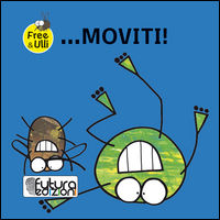 9788898772094 - Moviti! Testo friulano e inglese