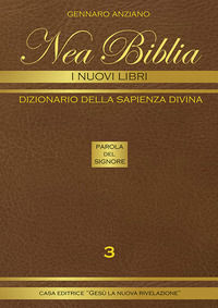 9788898788347 - Nea biblia. Dizionario della sapienza divina. I nuovi libri. Vol. 3