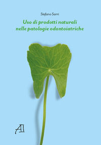 9788898789214 - Uso di prodotti naturali nelle patologie odontoiatriche