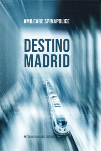 9788898791491 - Destino Madrid