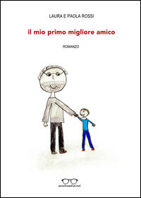 9788898814107 - Il mio primo migliore amico