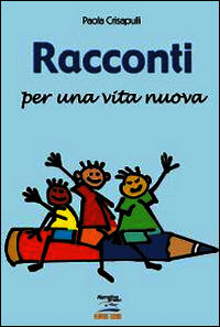 9788898815395 - Racconti per una vita nuova