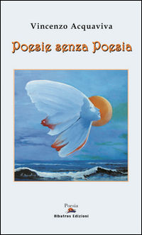 9788898815654 - Poesie senza poesia