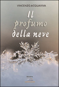 9788898815661 - Il profumo della neve