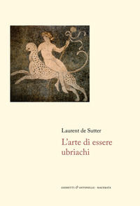 9788898820344 - L'arte dell'ebbrezza