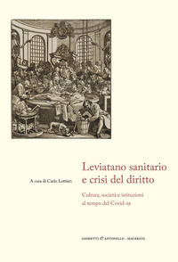 9788898820504 - Leviatano sanitario e crisi del diritto. Cultura, società e istituzioni al tempo del Covid-19