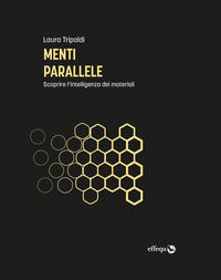 9788898837946 - Menti parallele. Scoprire l'intelligenza dei materiali