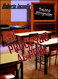 9788898838028 - Processo al Prof