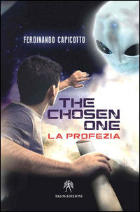 9788898838370 - The chosen one. La profezia
