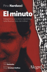 9788898841639 - El minuto. Indagine su una storia napoletana nella Buenos Aires dei militari