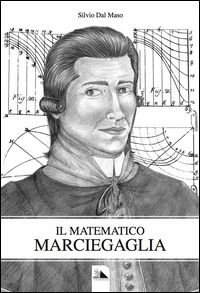 9788898849215 - Il matematico Marciegaglia
