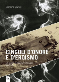 9788898849734 - Cingoli d'onore e d'eroismo. La storia di Giovanni Cracco