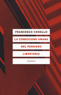 9788898860210 - La condizione umana nel pensiero libertario