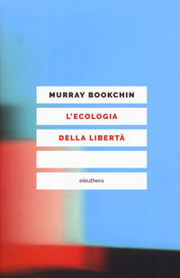 9788898860500 - L'ecologia della libertà