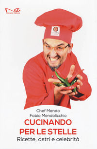9788898865642 - Cucinando per le stelle. Ricette, astri e celebrità