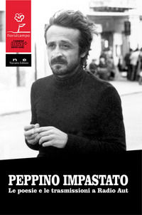 9788898865901 - Peppino Impastato. Le poesie e le trasmissioni di Radio Aut. Con CD-Audio