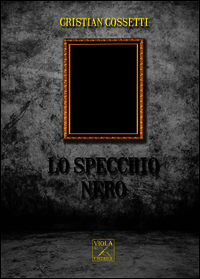 9788898866229 - Lo specchio nero