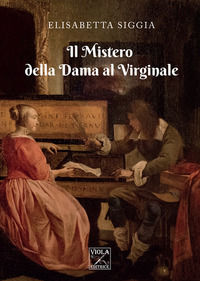 9788898866755 - Il mistero della dama al virginale