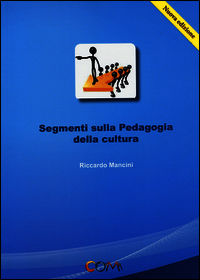 9788898870059 - Segmenti sulla pedagogia della cultura
