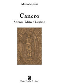 9788898874682 - Cancro. Scienza, mito e destino