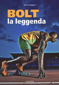 9788898876433 - Bolt. La leggenda