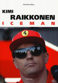 9788898876617 - Kimi Raikkonen. Iceman