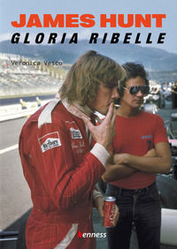 9788898876884 - James Hunt. Gloria ribelle