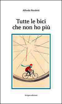 9788898877072 - Tutte le bici che non ho più